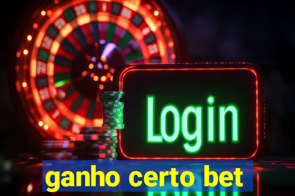 ganho certo bet